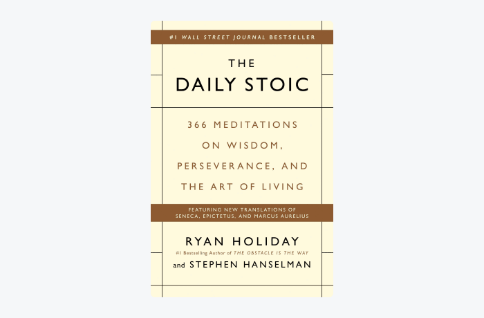 The Daily Stoic Ryan Holiday and Stephen Hanselman book cover The Daily Stoic Ryan Holiday and Stephen Hanselman book cover
