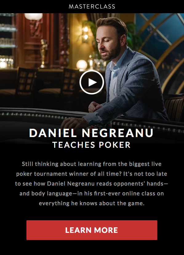 A Masterclass email example that advertises poker lessons by Daniel Negreanu and uses the appeal to popularity as advertising technique 