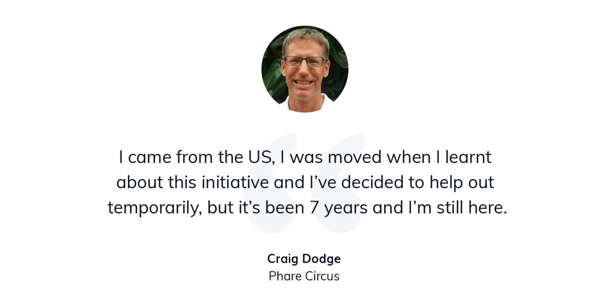A quote from Craig Dodge from Phare Circus
