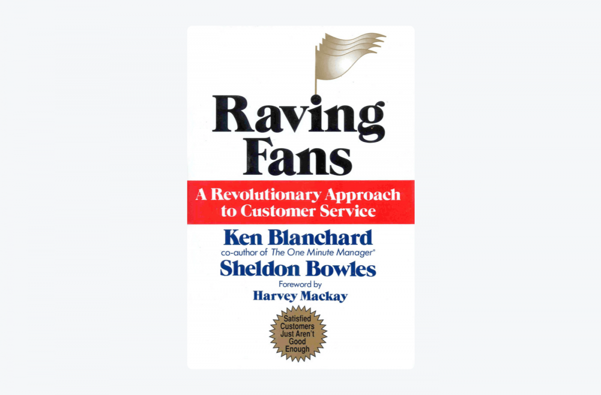 Book cover of Raving Fans: A Revolutionary Approach To Customer Service by Ken Blanchard and Sheldon Bowles