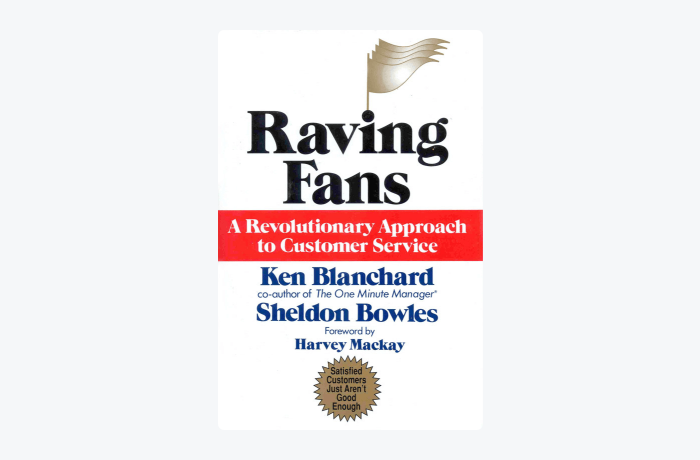 Book cover of Raving Fans: A Revolutionary Approach To Customer Service by Ken Blanchard and Sheldon Bowles