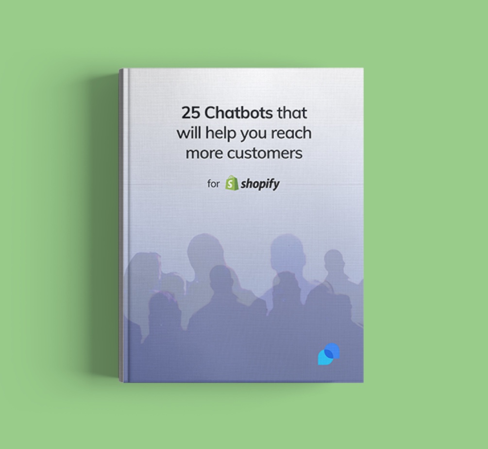 25 Chatbots That Will Help You Reach More Shopify Customers