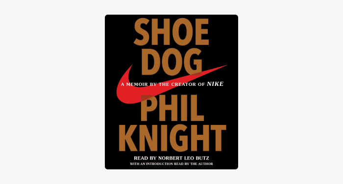 Shoe Dog: A Memoir by the Creator of Nike by Phil Knight book cover Shoe Dog: A Memoir by the Creator of Nike by Phil Knight book cover