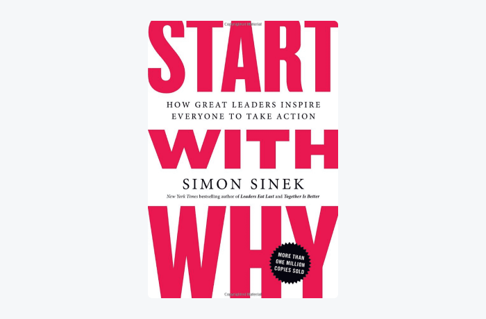 Start with Why: How Great Leaders Inspire Everyone to Take Action by Simon Sinek book cover