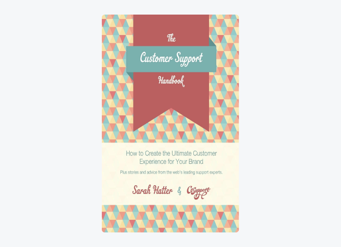 Book cover of The Customer Support Handbook: How to Create the Ultimate Customer Experience for Your Brand by Sarah Hatter