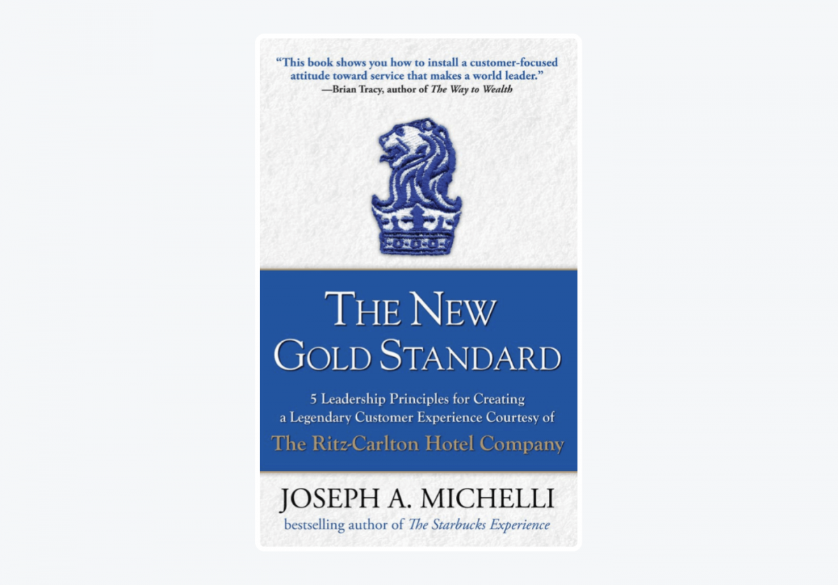 Book cover of The New Gold Standard: 5 Leadership Principles for Creating a Legendary Customer Experience Courtesy of the Ritz-Carlton Hotel Company by Joseph Michelli