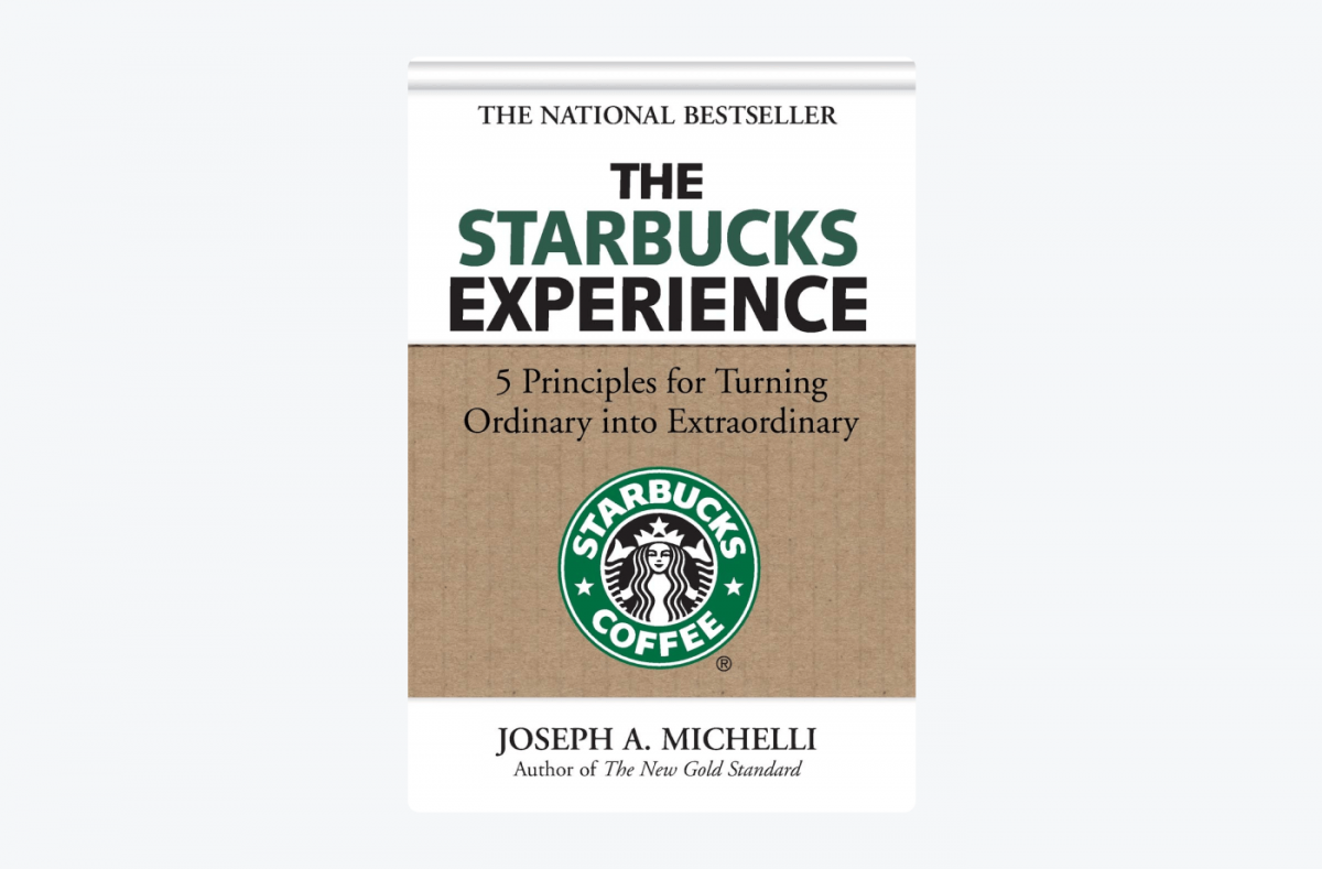 Book cover of The Starbucks Experience: 5 Principles for Turning Ordinary Into Extraordinary by Joseph Michelli