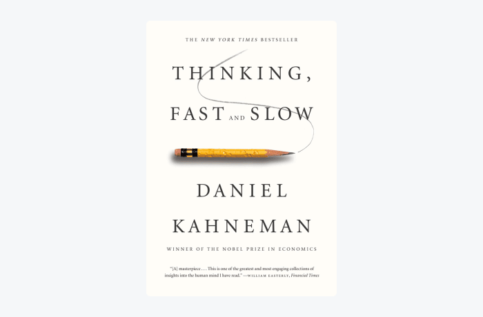 Thinking, Fast and Slow by Daniel Kahneman book cover Thinking, Fast and Slow by Daniel Kahneman book cover