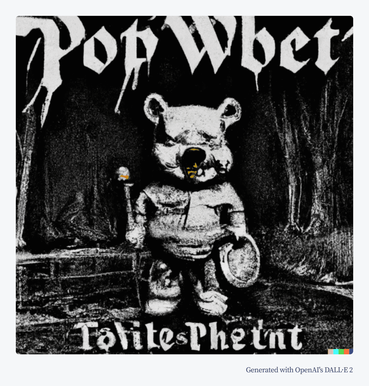 Winnie the Pooh in the style of a black metal album cover artwork Winnie the Pooh in the style of a black metal album cover artwork