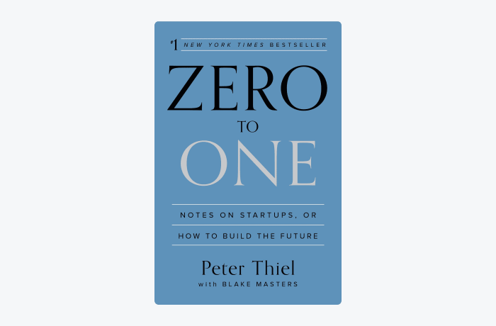 Zero to One: Notes on Startups, or How to Build the Future by Peter Thiel and Blake Masters book cover